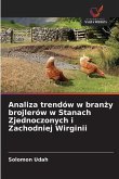 Analiza trendów w bran¿y brojlerów w Stanach Zjednoczonych i Zachodniej Wirginii