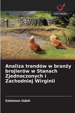 Analiza trendów w bran¿y brojlerów w Stanach Zjednoczonych i Zachodniej Wirginii - Udah, Solomon