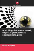 Multilinguismo em Warri, Nigéria: perspetivas sociopsicológicas Multilinguismo em Warri, Nigéria: perspetivas sociopsicológicas