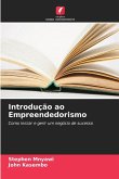 Introdução ao Empreendedorismo Introdução ao Empreendedorismo