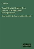 Joseph Kardinal Hergenröthers Handbuch der allgemeinen Kirchngeschichte