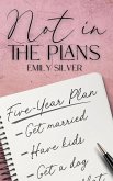 Not In The Plans Not In The Plans
