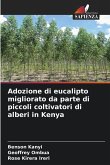 Adozione di eucalipto migliorato da parte di piccoli coltivatori di alberi in Kenya