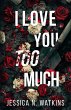 I Love You Too Much - Bild 1