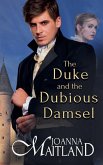 The Duke and the Dubious Damsel The Duke and the Dubious Damsel