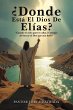 Donde Esta El Dios De Elias? - Bild 1