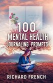 100 Mental Health Journaling Prompts 100 Mental Health Journaling Prompts