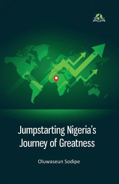 Jumpstarting Nigeria's Journey of Greatness Cover Jumpstarting Nigeria's Journey of Greatness