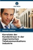 Korrelate der Kundentreue in der nigerianischen Telekommunikations industrie Korrelate der Kundentreue in der nigerianischen Telekommunikations industrie