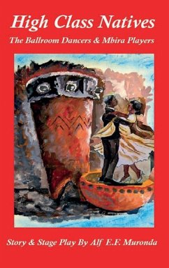 Cover High Class Natives - The Ballroom Dancers & Mbira Players