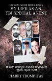 My Life As An FBI Special Agent My Life As An FBI Special Agent