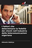 I fattori che determinano la fedeltà dei clienti nell'industria delle telecomunicazioni nigeriana