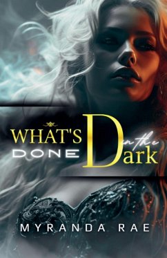 What's Done In The Dark - Rae, Myranda