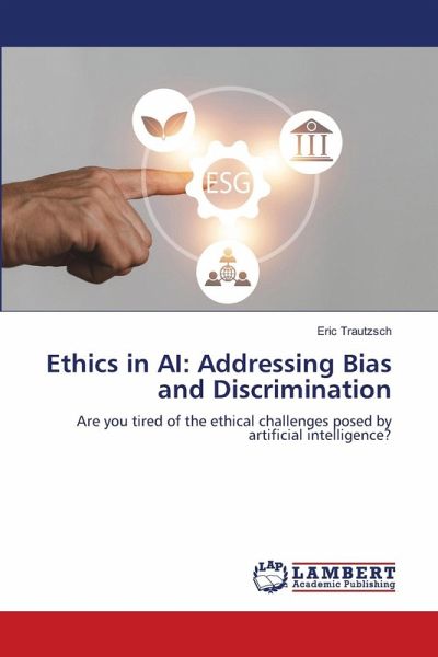 Ethics in AI: Addressing Bias and Discrimination Ethics in AI: Addressing Bias and Discrimination