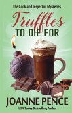 Truffles to Die For Truffles to Die For