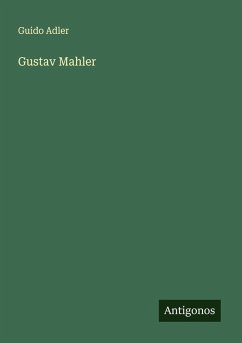 Gustav Mahler - Adler, Guido