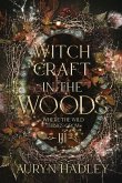 Witchcraft in the Woods Witchcraft in the Woods