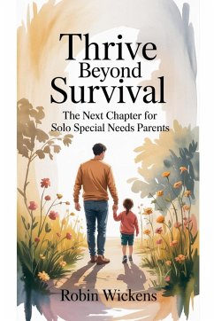 Thrive Beyond Survival - Wickens, Robin
