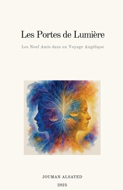 Les Portes de Lumière Les Neuf Amis dans un Voyage Angélique - Alsayed, Jouman