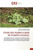 ETUDE DES PURINS A BASE DE PLANTES LOCALES. ETUDE DES PURINS A BASE DE PLANTES LOCALES.
