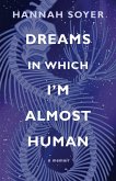Dreams in Which I'm Almost Human