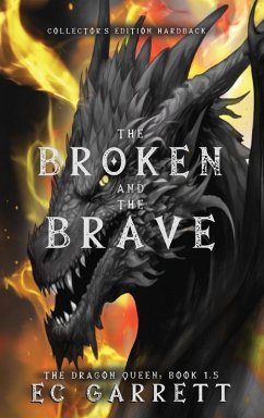 The Broken and The Brave, A Grimdark Romantasy - Garrett, Ec