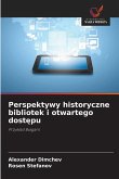 Perspektywy historyczne bibliotek i otwartego dost¿pu