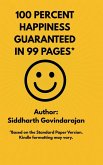 100 Percent Happiness Guaranteed in 99 Pages*