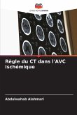 Règle du CT dans l'AVC ischémique Règle du CT dans l'AVC ischémique
