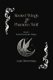 Rooted Wings & Phantom Wolf