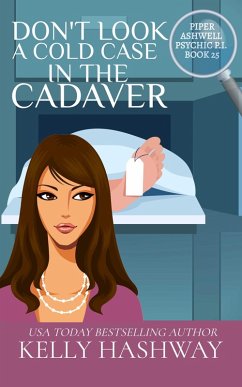 Cover Don't Look a Cold Case in the Cadaver (Piper Ashwell Psychic PI, #25) (eBook, ePUB)