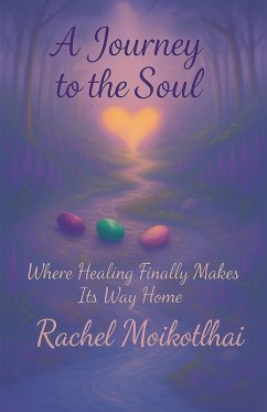 A Journey To The Soul - Moikotlhai, Rachel A Journey To The Soul - Moikotlhai, Rachel