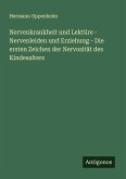 Nervenkrankheit und Lektüre - Nervenleiden und Erziehung - Die ersten Zeichen der Nervosität des Kindesalters