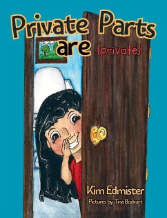 Private Parts Are Private - Edmister, Kim