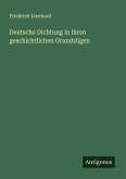 Deutsche Dichtung in ihren geschichtlichen Grundzügen