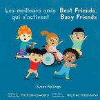 Le Meilleurs Amis Qui s'Activent / Best Friends, Busy Friends (French Bilingual Edition)