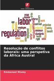Resolução de conflitos laborais: uma perspetiva da África Austral Resolução de conflitos laborais: uma perspetiva da África Austral