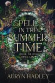 Spells in the Summertime Spells in the Summertime