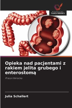 Cover Opieka nad pacjentami z rakiem jelita grubego i enterostom¿