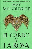 El Cardo y la Rosa El Cardo y la Rosa