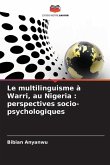 Le multilinguisme à Warri, au Nigeria : perspectives socio-psychologiques Le multilinguisme à Warri, au Nigeria : perspectives socio-psychologiques