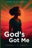 God's Got Me God's Got Me