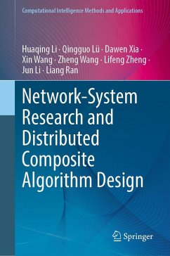 Network-System Research and Distributed Composite Algorithm Design - Li, Huaqing; Lü, Qingguo; Xia, Dawen; Wang, Xin; Wang, Zheng; Zheng, Lifeng; Li, Jun; Ran, Liang