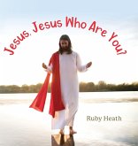 Jesus, Jesus Who Are You?
