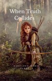 When Truth Collides