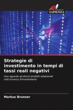 Strategie di investimento in tempi di tassi reali negativi - Brunner, Markus