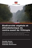 Biodiversité végétale et ethnobotanique du centre-ouest de l'Éthiopie