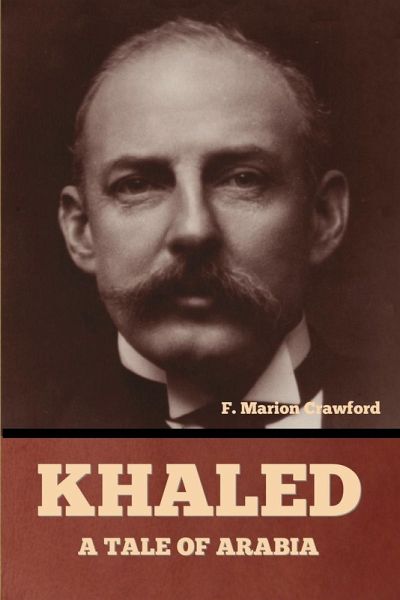 Khaled, A Tale of Arabia
