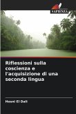 Riflessioni sulla coscienza e l'acquisizione di una seconda lingua