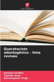 Queratocisto odontogênico - Uma revisão Queratocisto odontogênico - Uma revisão